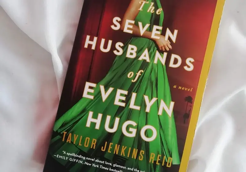 The Seven Husbands of Evelyn Hugo: Unveiling Love, Lessons, and Life's Wisdom